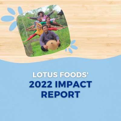 Lotus Foods' 2022 Impact Report