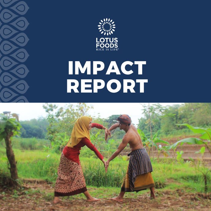 Lotus Foods Releases Impact Report, Highlighting the Company’s Mission to Change the Way Rice Is Grown