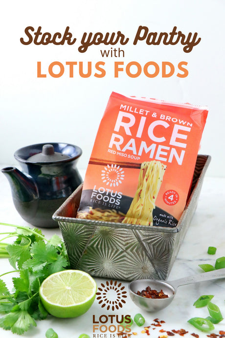 Lotus Foods – A Great Pantry Staple