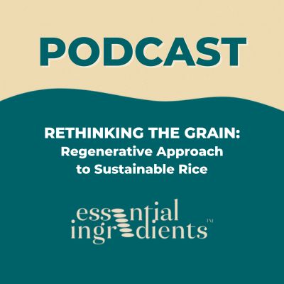 Rethinking the Grain: How Lotus Foods is Revolutionizing Sustainable Rice Farming